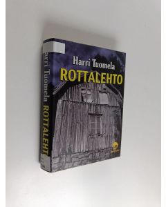 Kirjailijan Harri Tuomela käytetty kirja Rottalehto : jännitysromaani