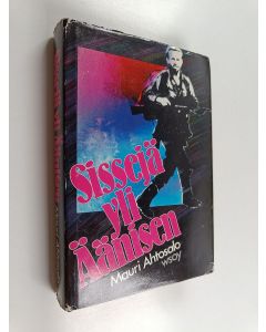 Kirjailijan Mauri Ahtosalo käytetty kirja Sissejä yli Äänisen