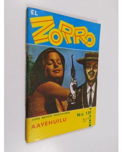 Kirjailijan Juan Batiste Montauban käytetty teos El Zorro nro 139 8/1970 : Aavehuilu