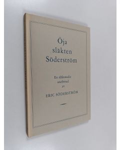 Kirjailijan Erik Söderström käytetty kirja Öja släkten Söderström : en släktstudie