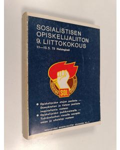 käytetty kirja Sosialistisen opiskelijaliiton 9. liittokokous (11-13.5.1973 Helsingissä)