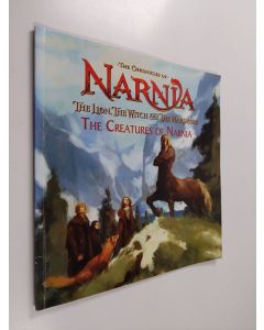 Kirjailijan Scout Driggs käytetty kirja The Lion, the Witch and the Wardrobe: The Creatures of Narnia