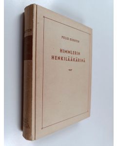 Kirjailijan Felix Kersten käytetty kirja Himmlerin henkilääkärinä - Muistelmia kolmannesta valtakunnasta vv. 1939-1945
