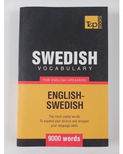 Kirjailijan Andrey Taranov uusi kirja Swedish Vocabulary for English Speakers - 9000 Words