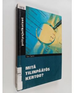 Kirjailijan Ilari Salmi käytetty kirja Mitä tilinpäätös kertoo