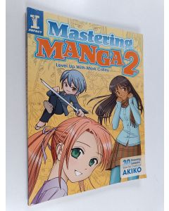 Kirjailijan Mark Crilley käytetty kirja Mastering Manga 2 : Level Up with Mark Crilley