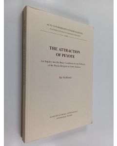 Kirjailijan Åke Hultkrantz käytetty kirja The attraction of Peyote : an inquiry into the basic conditions for the diffusion of the Peyote religion in North America