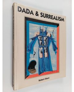 Kirjailijan Robert Short käytetty kirja Dada & surrealism