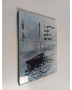 Kirjailijan Jörgen Lundälv käytetty kirja Harmoni och säkra möten