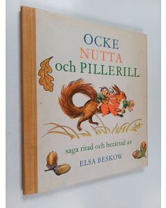 Kirjailijan Elsa Beskow käytetty kirja Ocke Nutta och Pillerill