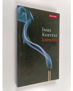 Kirjailijan Imre Kertesz käytetty kirja Lopetus