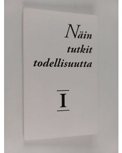 käytetty kirja Näin tutkit todellisuutta