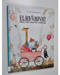 Kirjailijan Pavla Hanáčková käytetty kirja Eläinvauvat : Kuinka eläimet huolehtivat poikasistaan