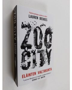 Kirjailijan Lauren Beukes uusi kirja Zoo City : eläinten valtakunta (UUSI)
