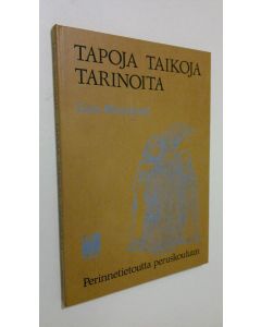 Kirjailijan Liisa Merenkylä käytetty kirja Tapoja, taikoja, tarinoita