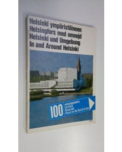 Tekijän Vesa Mäkinen  käytetty kirja 100 matkailukohdetta - turistmål - Reiseziele - places for the tourist to see Helsinki ympäristöineen : Helsingfors med omnejd = Helsinki und Umgebung = in and around Helsinki