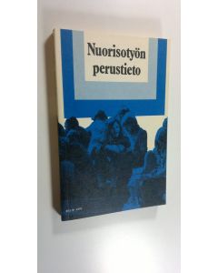 Tekijän Keijo Voudinmäki.  käytetty kirja Nuorisotyön perustieto