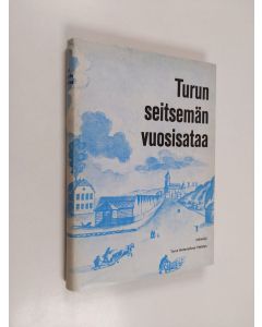 käytetty kirja Turun seitsemän vuosisataa