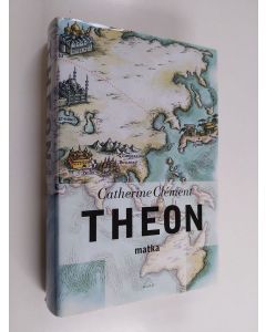 Kirjailijan Catherine Clement käytetty kirja Theon matka