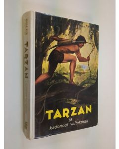 Kirjailijan Edgar Rice Burroughs käytetty kirja Tarzan ja kadonnut valtakunta
