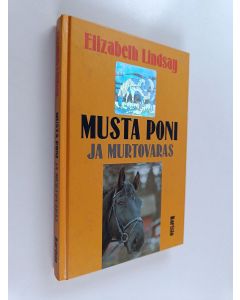 Kirjailijan Elizabeth Lindsay käytetty kirja Musta poni ja murtovaras