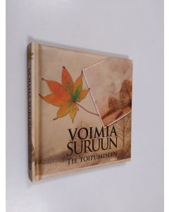 käytetty kirja Voimia suruun : Tie toipumiseen