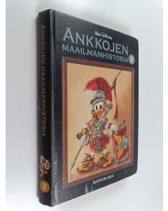 Kirjailijan Walt Disney käytetty kirja Ankkojen maailmanhistoria 2 : Antiikin aika