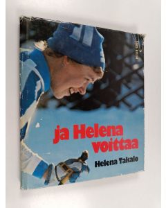 Kirjailijan Helena Takalo käytetty kirja Ja Helena voittaa