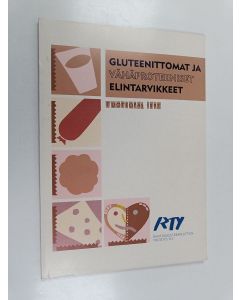 käytetty kirja Gluteenittomat ja vähäproteiiniset elintarvikkeet : tuoteopas 1997