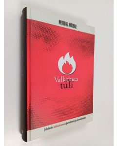 Kirjailijan Peter A. Pitzele käytetty kirja Valkoinen tuli : johdanto bibliodraaman perusteisiin ja menetelmään