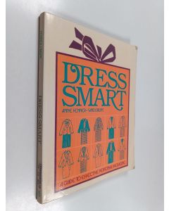 Kirjailijan Anne Fenner käytetty kirja Dress smart : a guide to effective personal packaging
