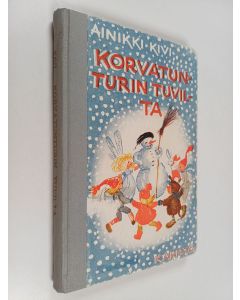 Kirjailijan Ainikki Kivi käytetty kirja Korvatunturin tuvilta : tarinaa tytöille ja pojille