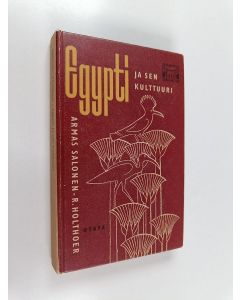 Kirjailijan Armas Salonen & Rostislav Holthoer käytetty kirja Egypti ja sen kulttuuri