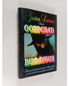 Kirjailijan Gaston Leroux käytetty kirja Oopperan kummitus (ERINOMAINEN)