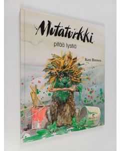 Kirjailijan Ken Brown käytetty kirja Mutaturkki pitää lystiä