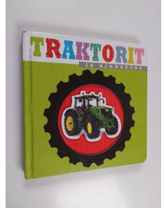 Kirjailijan Rosie Greening käytetty kirja Traktorit ja ajoneuvot