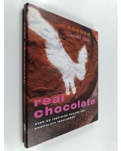 Kirjailijan Chantal Coady käytetty kirja Real chocolate : over 50 inspiring recipes for chocolate indulgence