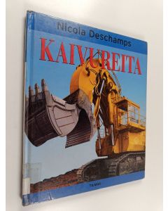 Kirjailijan Nicola Deschamps käytetty kirja Kaivureita