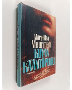 Kirjailijan Marjaliisa Muurman käytetty kirja Kuvan kääntöpuoli