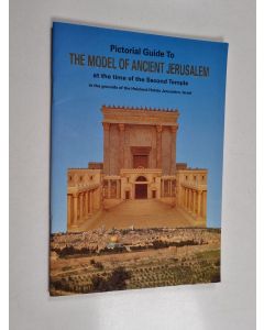 käytetty teos Pictorial Guide to the Model of Ancient Jerusalem at the Time of the Second Temple - In the Grounds of the Holyland Hotel, Jerusalem