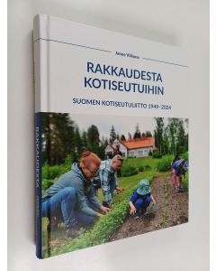 Kirjailijan Janne Vilkuna uusi kirja Rakkaudesta kotiseutuihin : Suomen Kotiseutuliitto 1949-2024