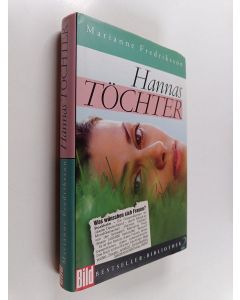 Kirjailijan Marianne Fredriksson käytetty kirja Hannas Töchter