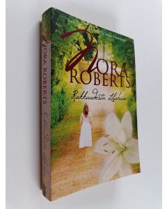 Kirjailijan Nora Roberts käytetty kirja Rakkaudesta Lilahiin