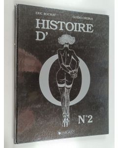 Kirjailijan Guido Crepax & Eric Rochat käytetty kirja Histoire d'O Numero 2
