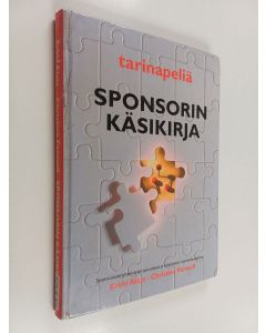 Kirjailijan Erkki Alaja käytetty kirja Tarinapeliä : sponsorin käsikirja : sponsorointiyhteistyön perusteet ja käytännön toimintaohjelma