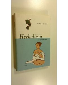 Kirjailijan Staikos käytetty kirja Herkullisia suhteita