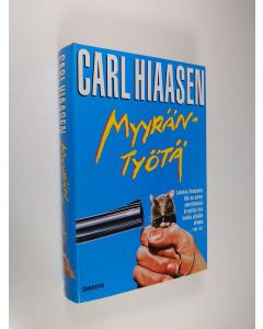 Kirjailijan Carl Hiaasen käytetty kirja Myyräntyötä