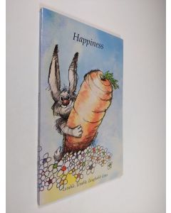 Kirjailijan Marcia Kaplan & Dave Kaplan käytetty kirja Happiness : lovable, livable, laughable lines