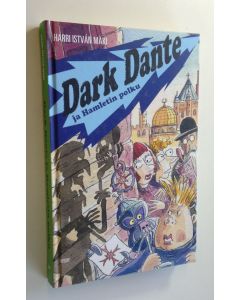 Kirjailijan Harri Istvan Mäki uusi kirja Dark Dante ja Hamletin polku (UUSI)