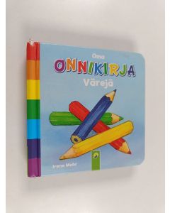 Kirjailijan Irene Mohr käytetty kirja Värejä